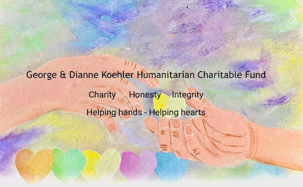 George & Dianne Koehler Humanitarian Charitable Fund